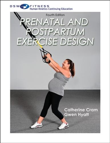 Share A Course: Prenatal and Postpartum Exercise Design, 4th Edition