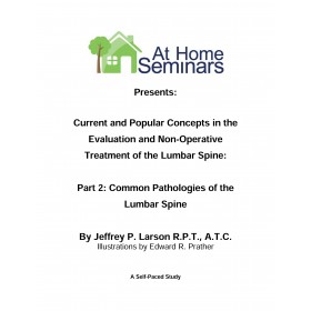 Share A Course: Current & Popular Concepts in the Evaluation and Non-Operative Treatment of the Lumbar Spine: Part 2: Common Pathologies of the Lumbar Spine